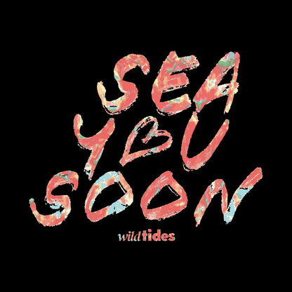 Sea You Soon Herren / Unisex T-Shirt | Wild Tides